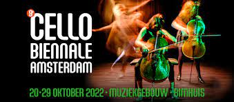 24 Oct 2022: Cello Biennale Amsterdam